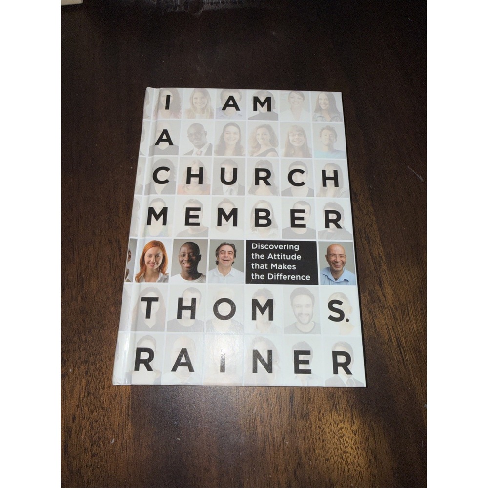 I Am a Church Member: Discovering‎ the Attitude that Makes the Difference